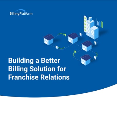 Building a Better Billing Solution for Franchise Relations
